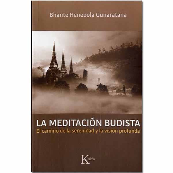 La meditación Budista; el camino de la serenidad y la visión profunda - Tienda Budista
