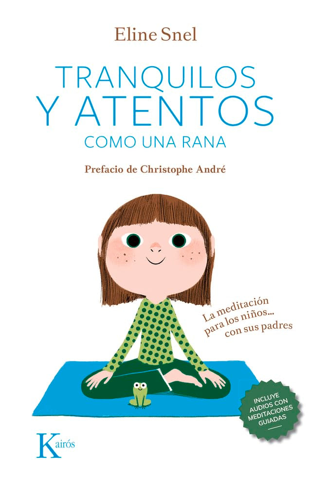 Tranquilos y atentos como una rana, tu guía...