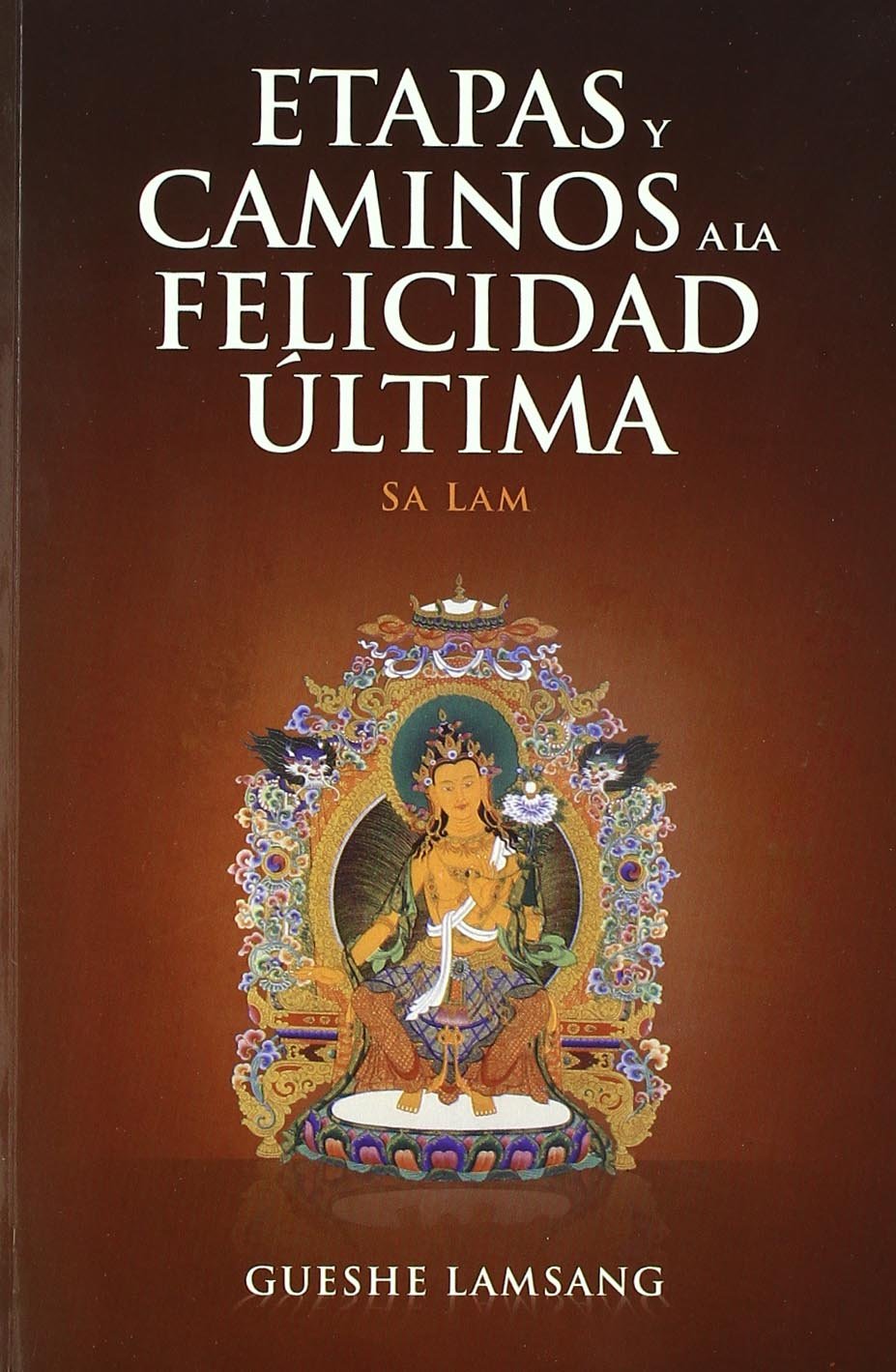 Etapas y Caminos a la felicidad Última