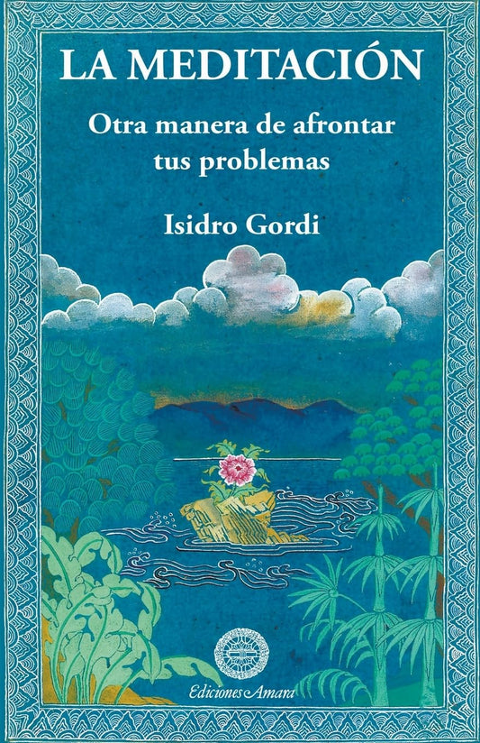 La Meditación, otra manera de afrontar tus problemas