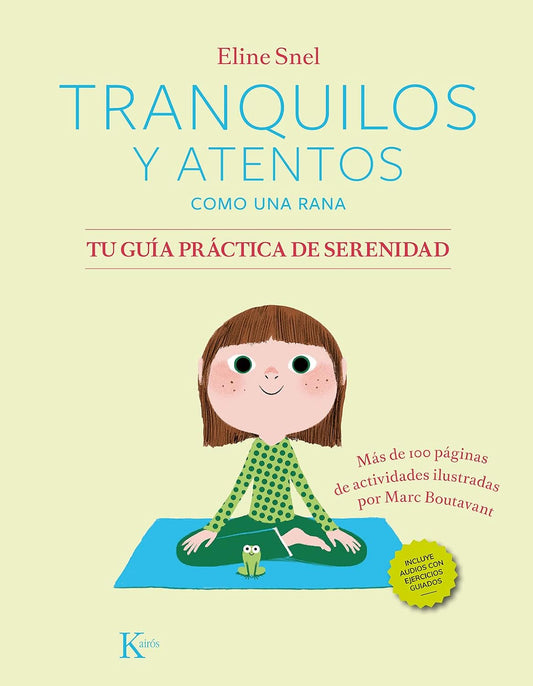 Tranquilos y atentos como una rana